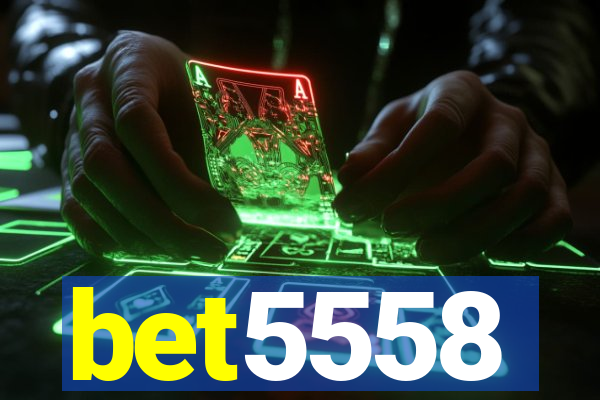 bet5558