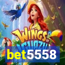 bet5558