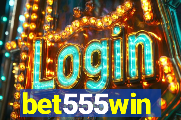 bet555win