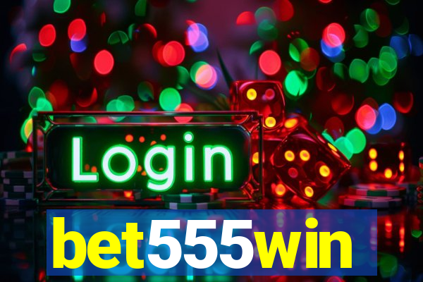 bet555win