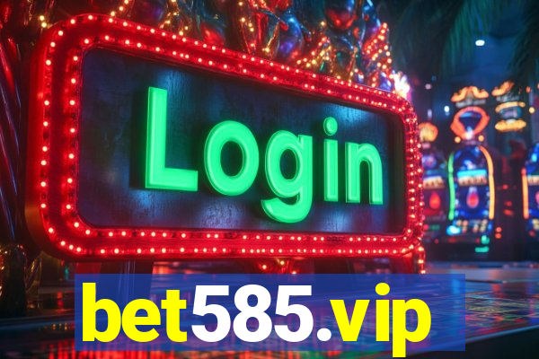 bet585.vip