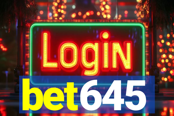 bet645