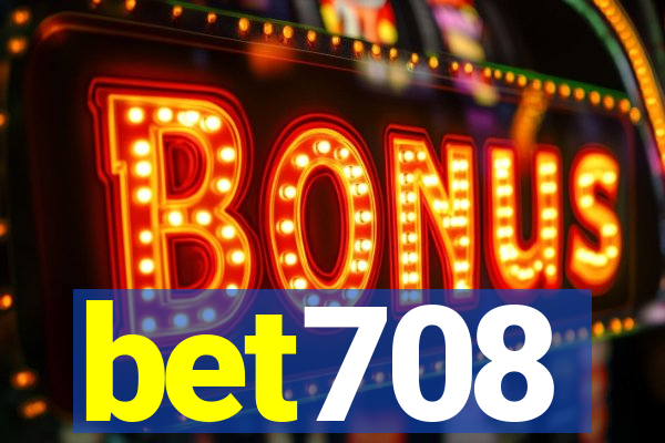 bet708