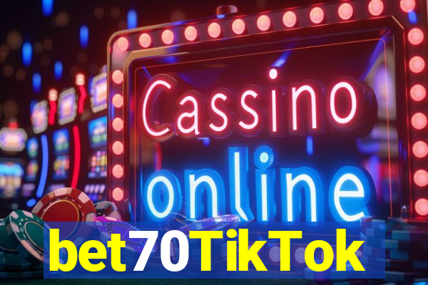 bet70TikTok