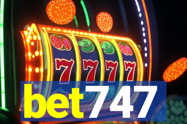 bet747