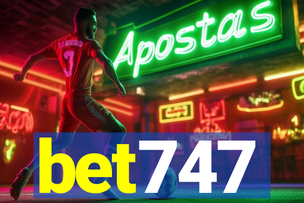 bet747