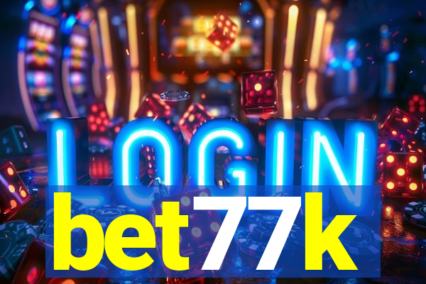 bet77k