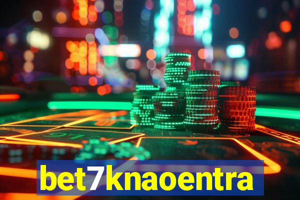 bet7knaoentra