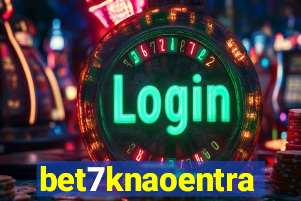 bet7knaoentra