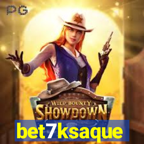 bet7ksaque