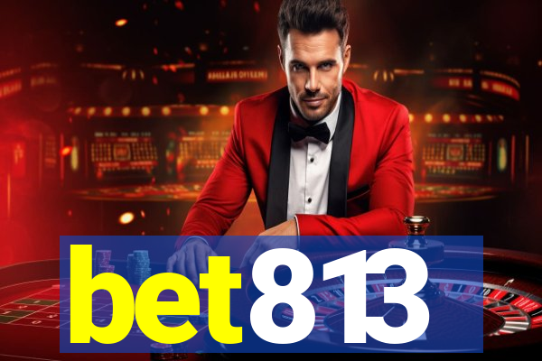 bet813