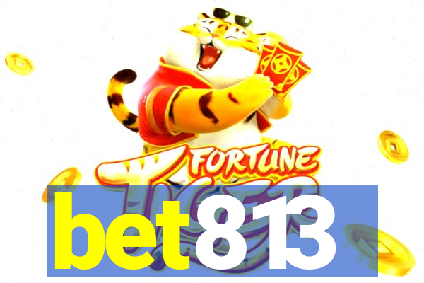 bet813