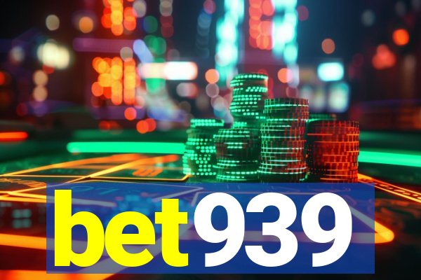 bet939