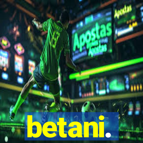 betani.