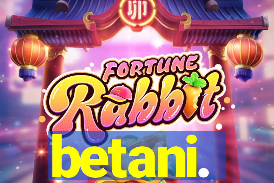 betani.