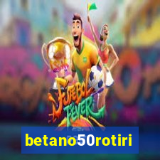 betano50rotiri
