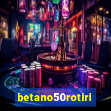 betano50rotiri