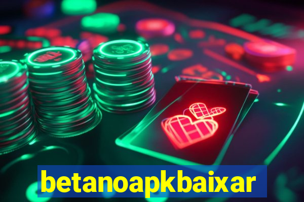 betanoapkbaixar