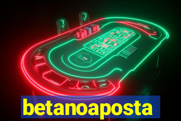 betanoaposta