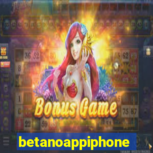 betanoappiphone