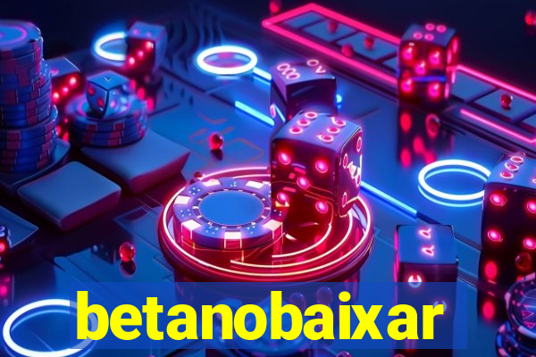 betanobaixar