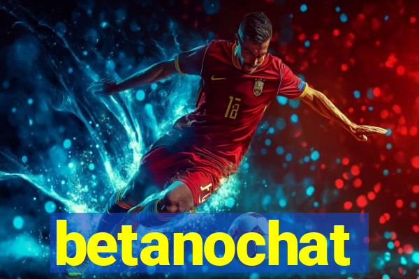 betanochat
