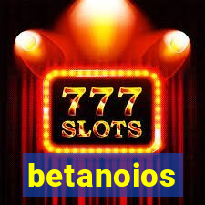 betanoios