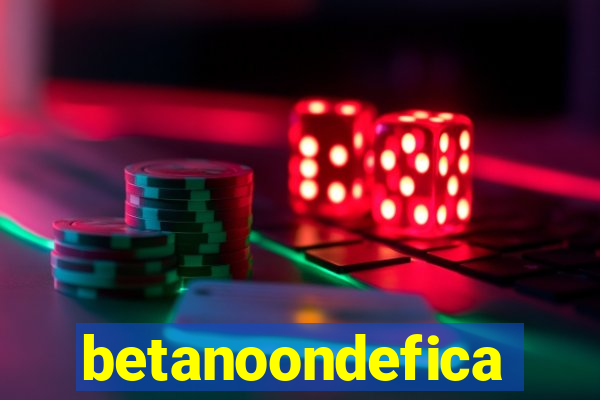 betanoondefica