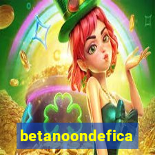 betanoondefica