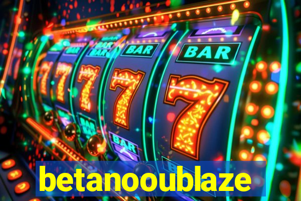 betanooublaze