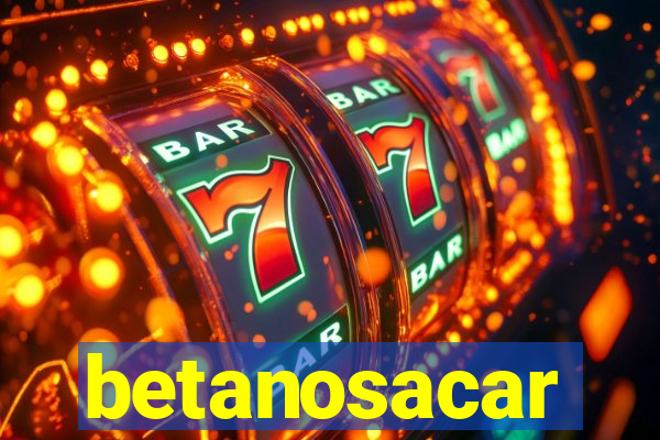 betanosacar