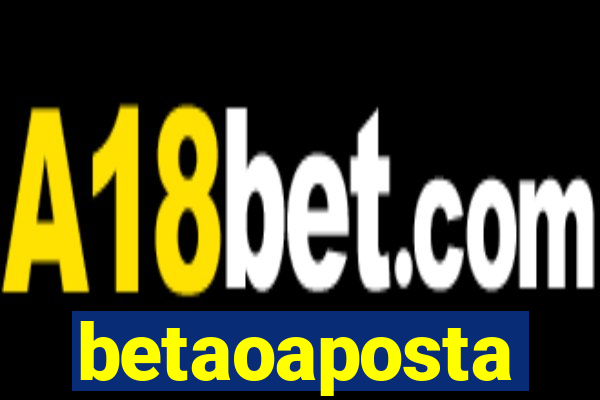 betaoaposta