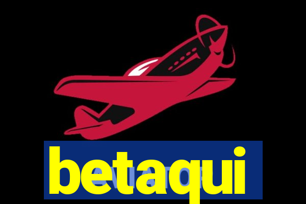 betaqui