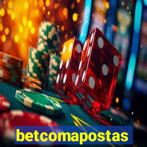 betcomapostas