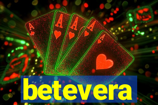 betevera