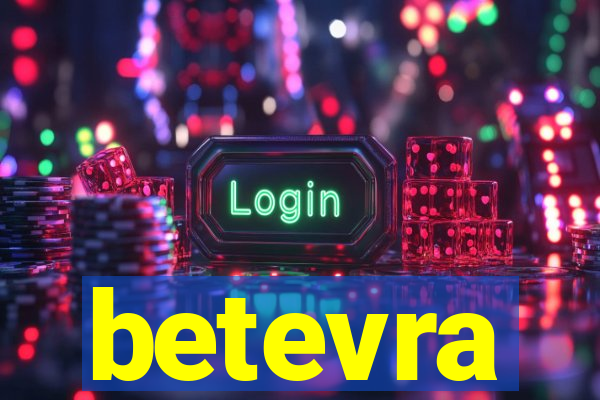 betevra