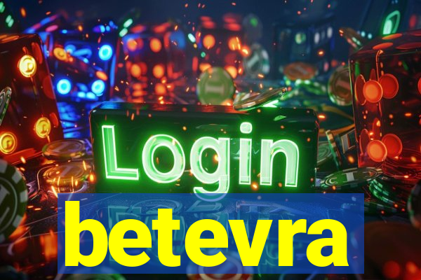 betevra