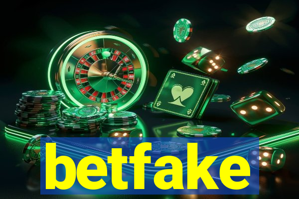 betfake