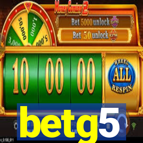 betg5