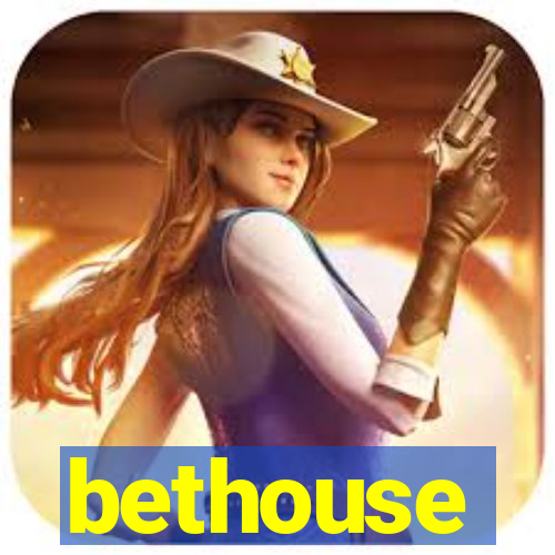 bethouse
