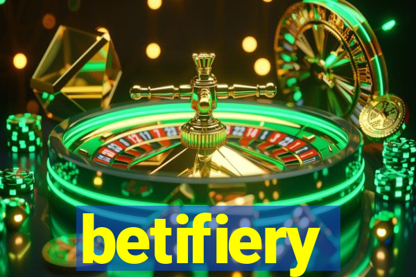 betifiery