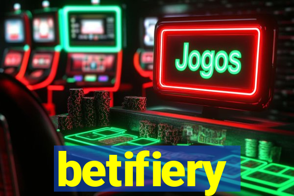 betifiery