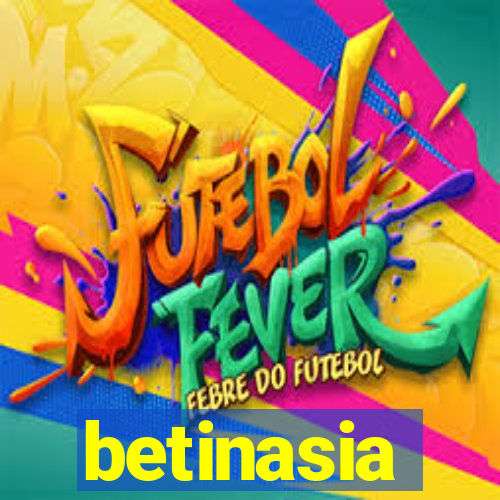 betinasia