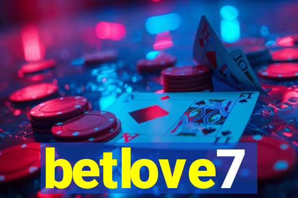 betlove7