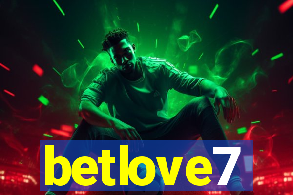betlove7