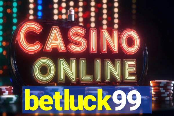 betluck99