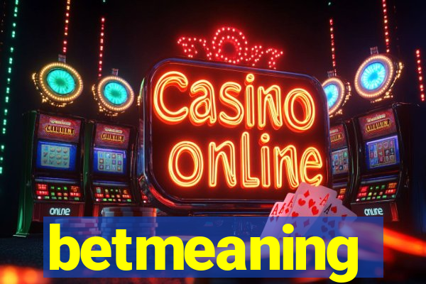 betmeaning