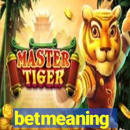 betmeaning