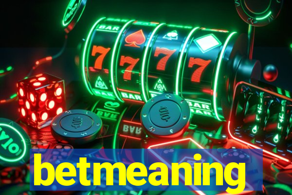 betmeaning