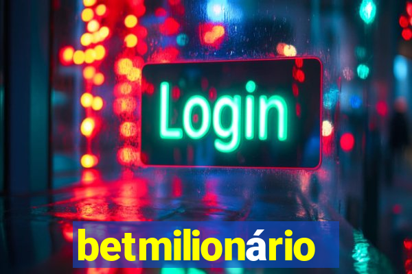 betmilionário